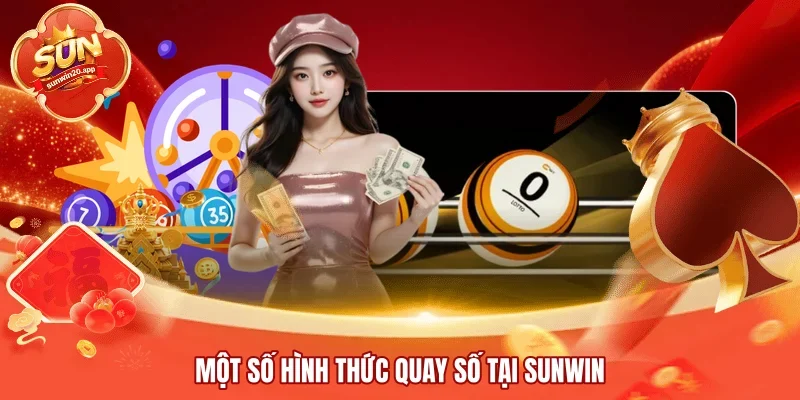 Một số hình thức quay số tại SUNWIN 